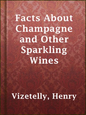 cover image of Facts About Champagne and Other Sparkling Wines